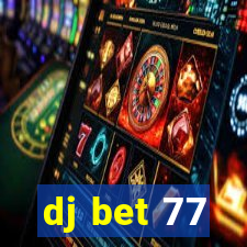 dj bet 77